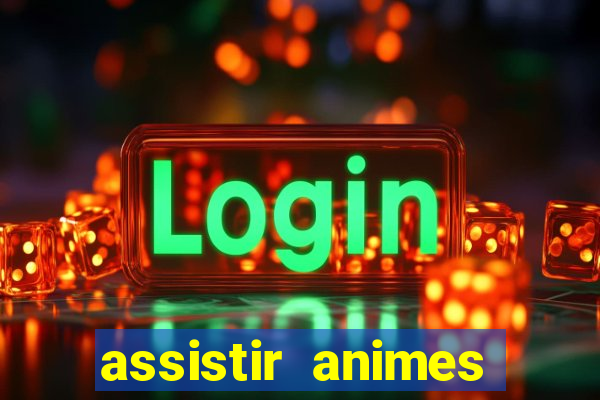 assistir animes online nz